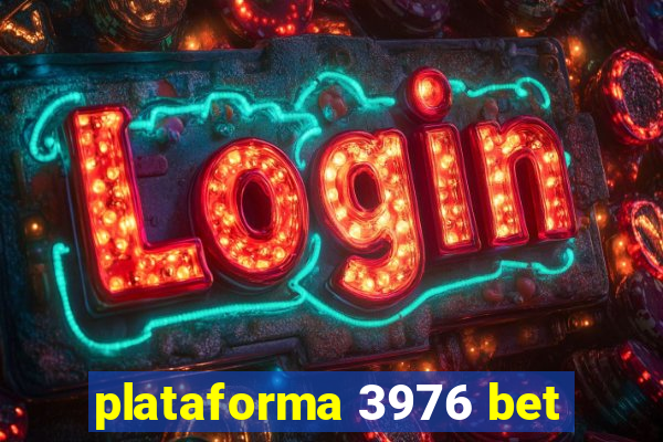 plataforma 3976 bet